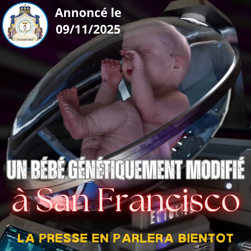 Prophétie de l'Ordre Romain de Marie Reine de France sur les bébés génétiquement modifiés